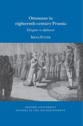 Ottomans in Eighteenth-Century Prussia (ISBN: 9781802078671)