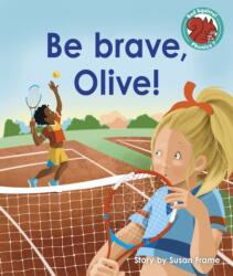Be brave, Olive! (ISBN: 9781398252424)