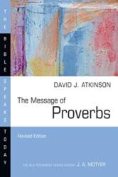 Message of Proverbs (ISBN: 9781514006290)