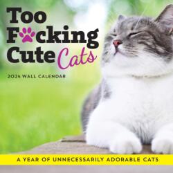 2024 Too F*cking Cute Cats Wall Calendar (ISBN: 9781728268170)