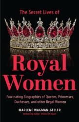 Secret Lives of Royal Women (ISBN: 9781684812745)