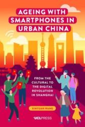 Ageing with Smartphones in Urban China (ISBN: 9781800084117)