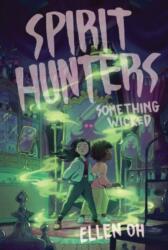 Spirit Hunters #3: Something Wicked (ISBN: 9780062988027)