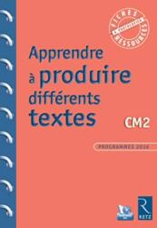 Apprendre a produire differents textes CM2 (ISBN: 9782725635651)