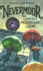 Nevermoor 1/ Les defis de Morrigane Crow (ISBN: 9782266280761)