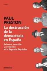 La destruccion de la democracia en Espana (ISBN: 9788466350648)