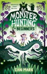 Monster Hunting For Beginners (ISBN: 9780755501946)