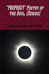 Prophecy" Poetry of the Soul, (ISBN: 9781365071522)