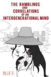 Ramblings and Correlations of an Intergenerational Mind (ISBN: 9781645752073)