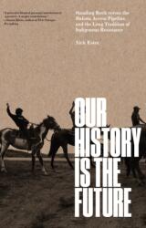 Our History Is the Future (ISBN: 9781786636720)