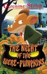 Geronimo Stilton: The Night of the Were-Pumpkins (ISBN: 9781782269847)