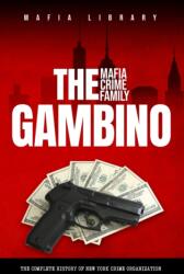 Gambino Mafia Crime Family (ISBN: 9781739258511)