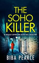 SOHO KILLER an absolutely gripping crime mystery with a massive twist (ISBN: 9781804055625)