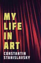 My Life in Art - Translated from the Russian by J. J. Robbins - With Illustrations (ISBN: 9781528705837)