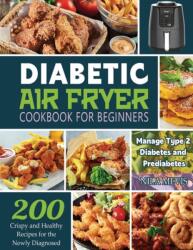 Diabetic Air Fryer Cookbook for Beginners (ISBN: 9781804141748)
