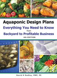 Aquaponic Design Plans Everything You Needs to Know (ISBN: 9781684890408)