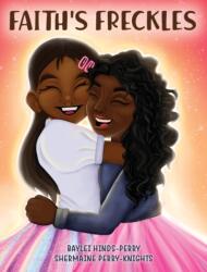 Faith's Freckles (ISBN: 9781953518163)