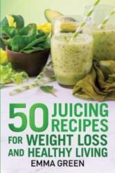 50 juicing recipes (ISBN: 9781984395610)