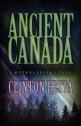 Ancient Canada (ISBN: 9780744304350)