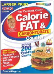 CalorieKing 2022 Larger Print Calorie, Fat & Carbohydrate Counter (ISBN: 9781930448803)