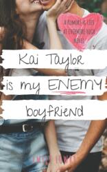 Kai Taylor is My Enemy Boyfriend (ISBN: 9781777587031)