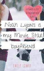 Noah Lyons is My Movie Star Boyfriend (ISBN: 9781775350187)