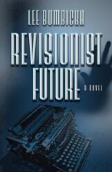 Revisionist Future (ISBN: 9780744302134)