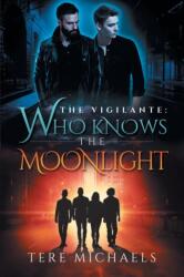 Who Knows the Moonlight (ISBN: 9781632167859)