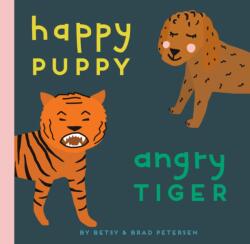 Happy Puppy, Angry Tiger (ISBN: 9781611808575)