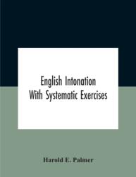 English Intonation; With Systematic Exercises (ISBN: 9789354184116)