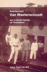 Kwartierstaat Van Waeterschoodt, een Indische familie uit Vlaanderen (ISBN: 9781716874314)