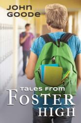 Tales From Foster High (ISBN: 9781644058381)