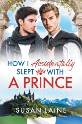 How I Accidentally Slept With a Prince (ISBN: 9781644058176)