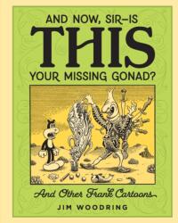 and Now Sir. . . Is This Your Missing Gonad? (ISBN: 9781683963264)