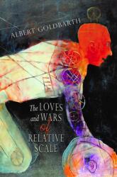 Loves and Wars of Relative Scale (ISBN: 9780996858472)