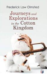 Journeys and Explorations in the Cotton Kingdom (ISBN: 9788027334391)