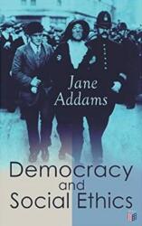 Democracy and Social Ethics (ISBN: 9788027334193)
