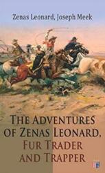 Adventures of Zenas Leonard, Fur Trader and Trapper (ISBN: 9788027333974)