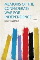 Memoirs of the Confederate War for Independence (ISBN: 9788026890331)