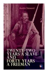 Twenty-Two Years a Slave and Forty Years a Freeman (ISBN: 9788027334131)