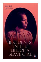 Incidents in the Life of a Slave Girl (ISBN: 9788027334094)