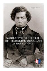Narrative of the Life of Frederick Douglass, an American Slave (ISBN: 9788027334056)