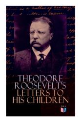 Theodore Roosevelt's Letters to His Children (ISBN: 9788027333844)