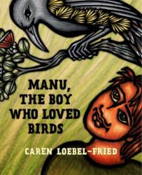 Manu, the Boy Who Loved Birds (ISBN: 9780824882723)