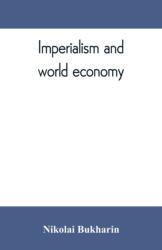 Imperialism and world economy (ISBN: 9789353809607)