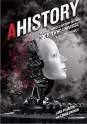 AHistory: An Unauthorized History of the Doctor Who Universe (ISBN: 9781935234241)