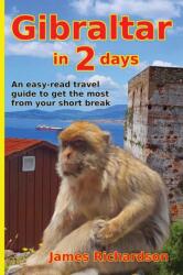 Gibraltar in 2 days (ISBN: 9780995749214)