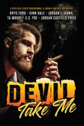 Devil Take Me (ISBN: 9781641081597)