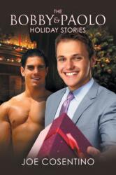 Bobby and Paolo Holiday Stories (ISBN: 9781640807730)
