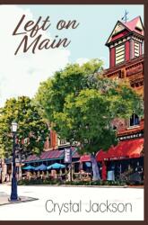 Left On Main Street (ISBN: 9781988281759)